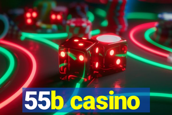 55b casino